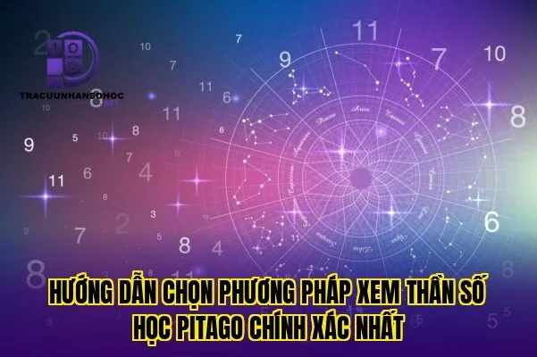 Hướng dẫn chọn phương pháp xem thần số học Pitago chính xác nhất