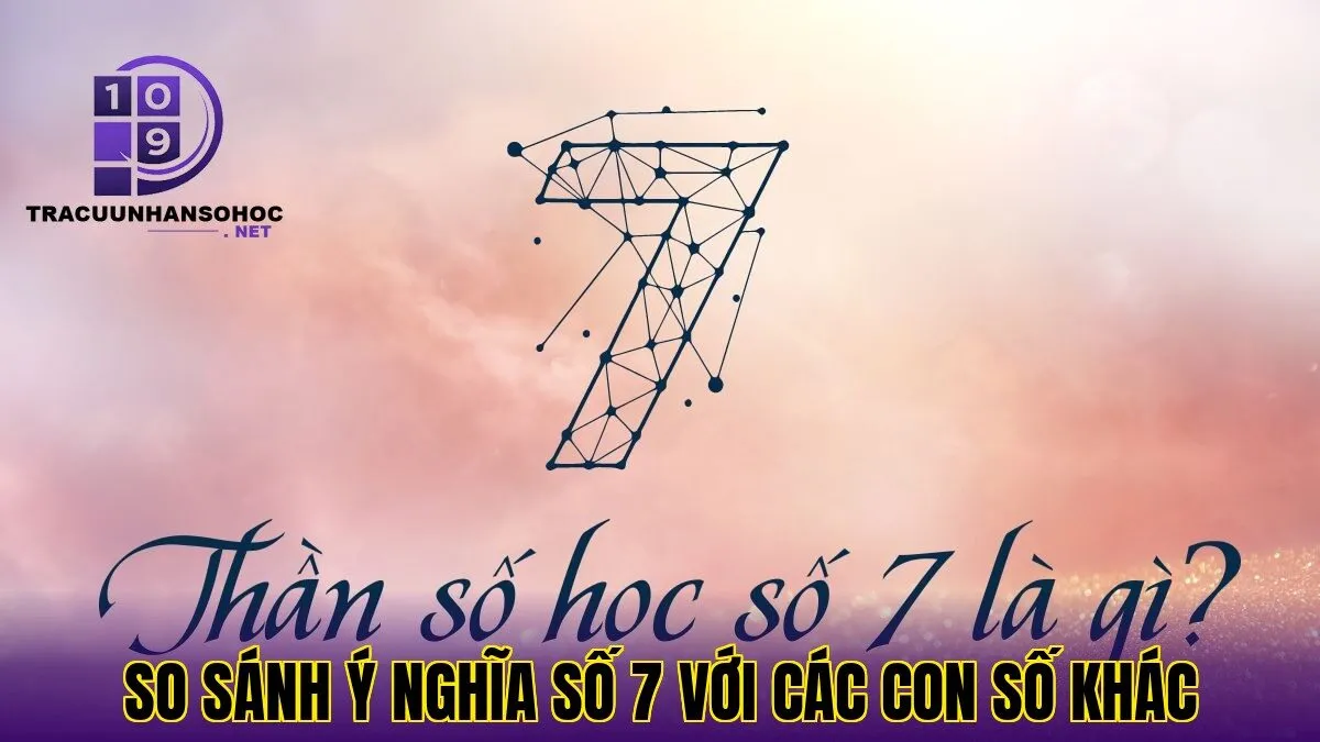 So sánh ý nghĩa số 7 với các con số khác