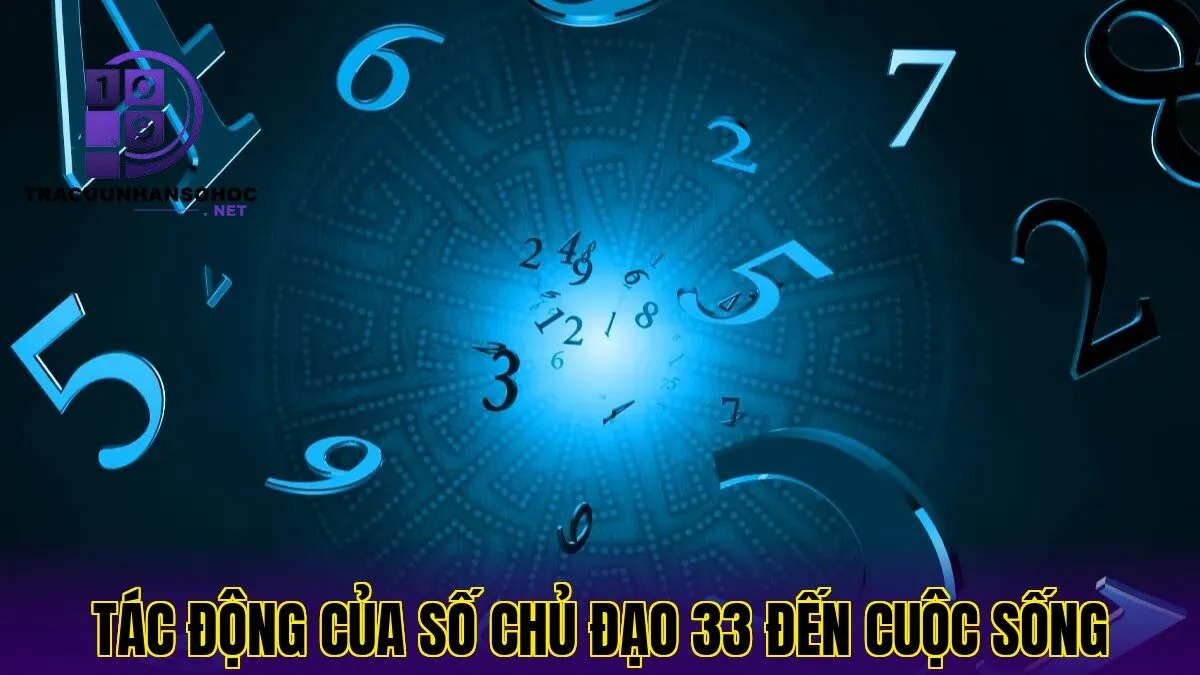 Tác động của số chủ đạo 33 đến cuộc sống