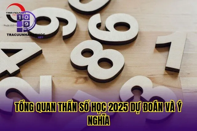 Tổng quan thần số học 2025 dự đoán và ý nghĩa