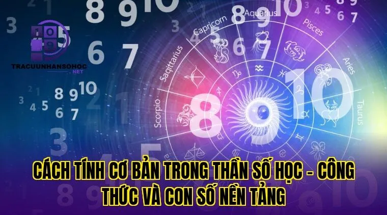 Cách tính cơ bản trong thần số học – công thức và con số nền tảng