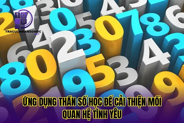Ứng dụng thần số học để cải thiện mối quan hệ tình yêu