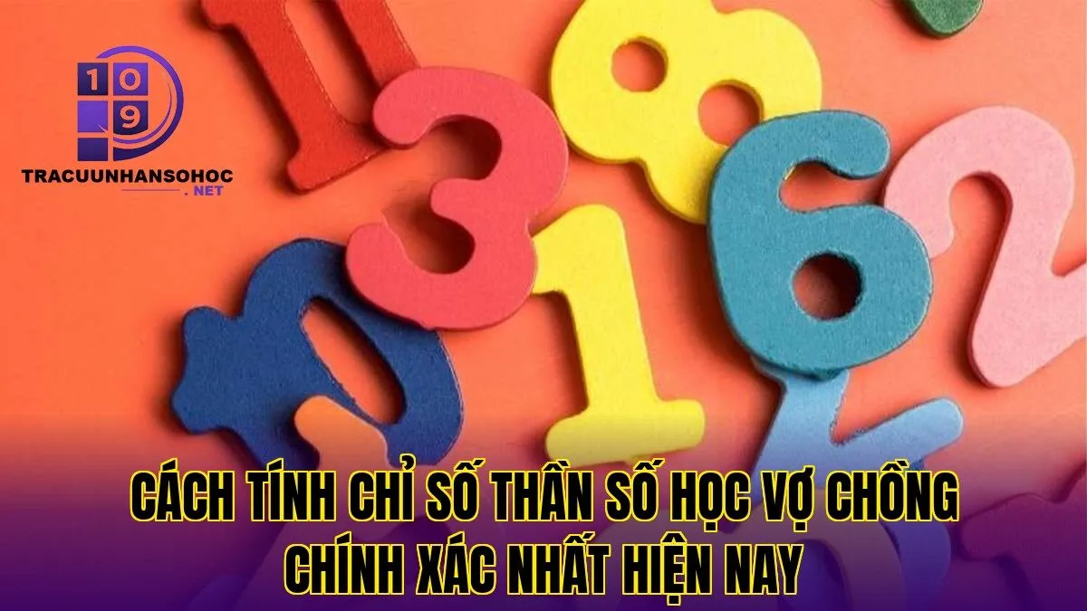 Cách tính chỉ số thần số học vợ chồng chính xác nhất hiện nay