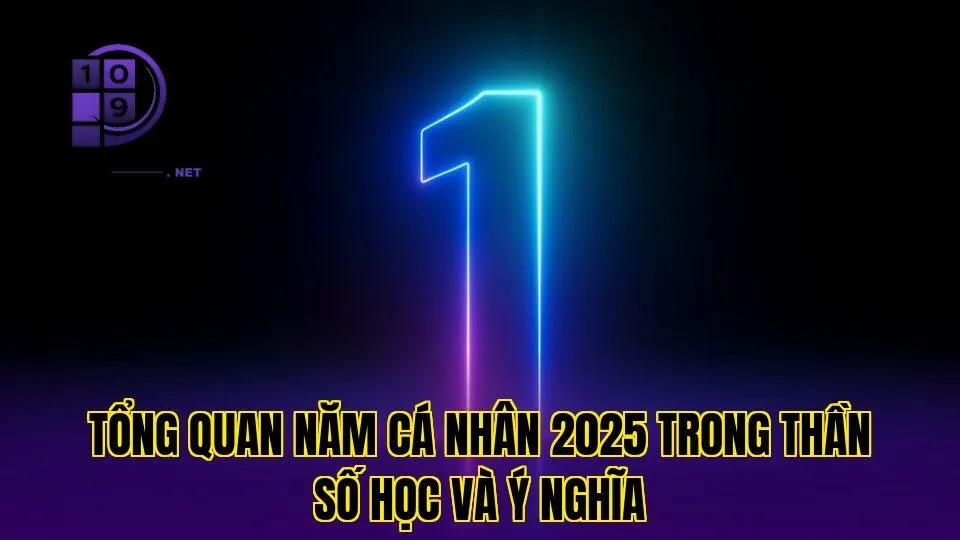 Tổng quan năm cá nhân 2025 trong thần số học và ý nghĩa