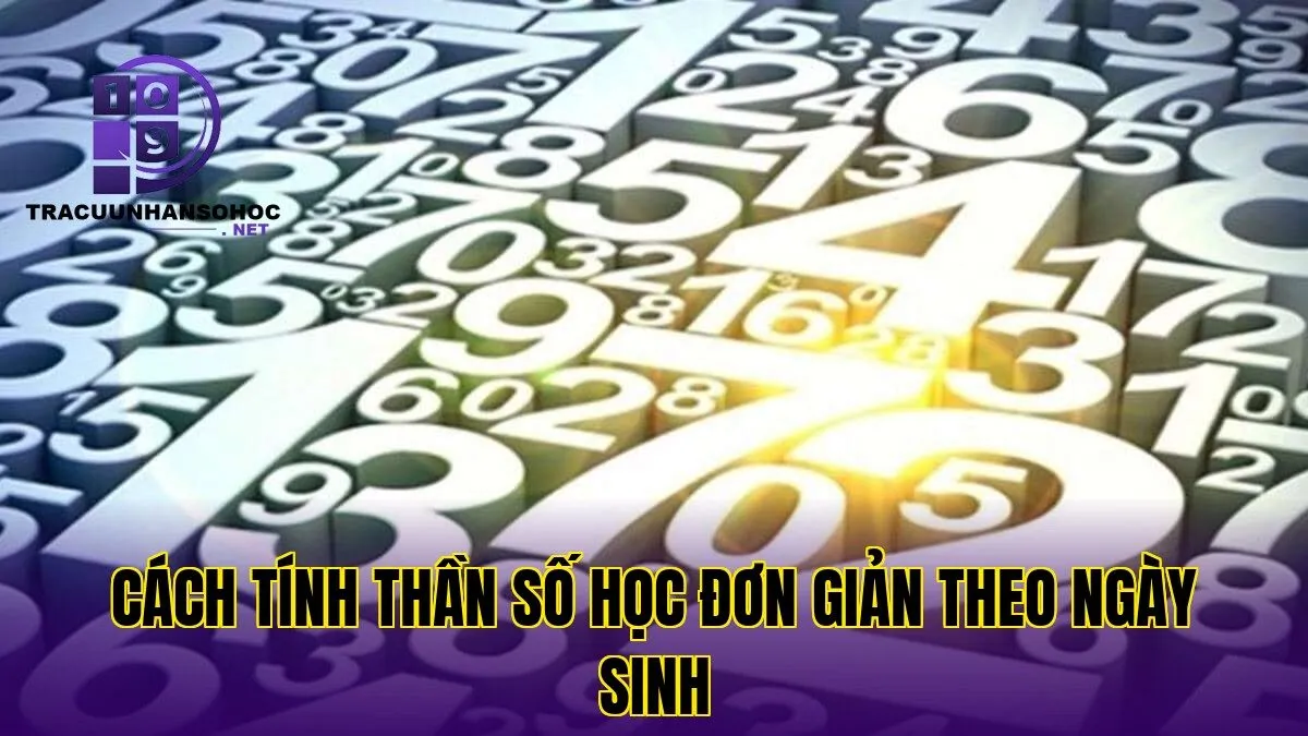Cách tính thần số học đơn giản theo ngày sinh