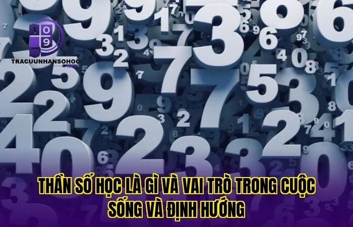 Thần số học là gì và vai trò trong cuộc sống và định hướng